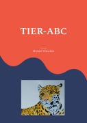 Cover-Bild zum Titel 'Tier-ABC' von 'Michael Wittschier'