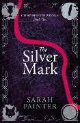 Cover-Bild zum Titel 'The Silver Mark (Crow Investigations, #2)' von 'Sarah Painter'