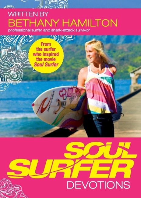 Soul Surfer Devotions - Bethany Hamilton