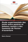 Cover-Bild zum Titel 'Étude expérimentale des joints entre poutres et poteaux soumis à des moments de flexion d'ouverture' von 'Neeru Bansal'