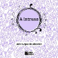 Cover-Bild zum Titel 'A intrusa' von 'Julia Lopes De Almeida'