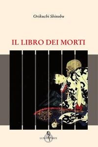 Il libro dei morti - Shinobu Orikuchi