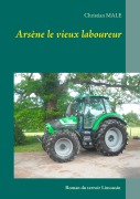 Cover-Bild zum Titel 'Arsène le vieux laboureur' von 'Christian Male'
