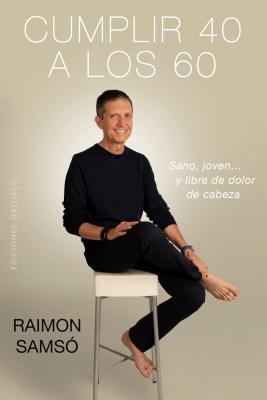 Cumplir 40 a Los 60 - Raimon Samso