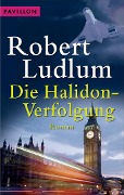 Die Halidon-Verfolgung - Robert Ludlum