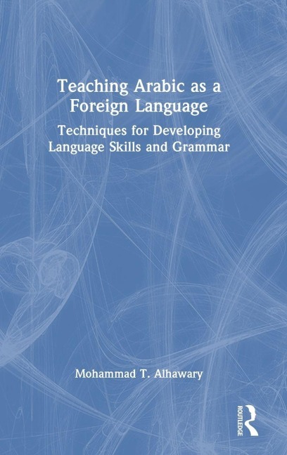 Teaching Arabic as a Foreign Language - Mohammad T. Alhawary