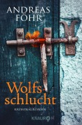 Cover-Bild zum Titel 'Wolfsschlucht' von 'Andreas Föhr'