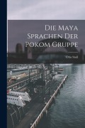 Cover-Bild zum Titel 'Die Maya Sprachen der Pokom Gruppe' von 'Otto Stoll'