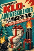 Cover-Bild zum Titel 'Der inoffizielle Klo-Adventskalender für Rammstein-Fans' von 'Julia Möller'