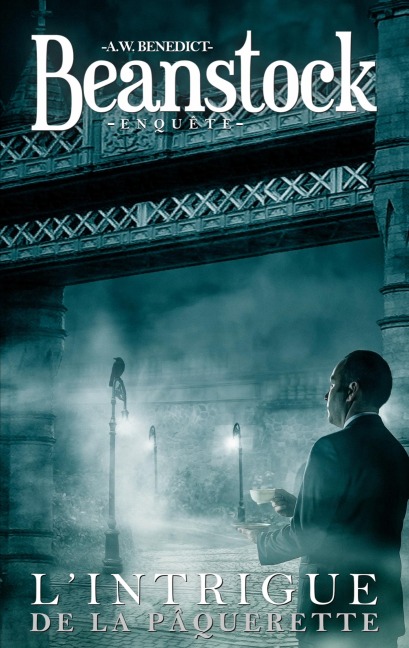 Beanstock enquête - L¿intrigue de la pâquerette (2) - Un cosy mystery - A. W. Benedict