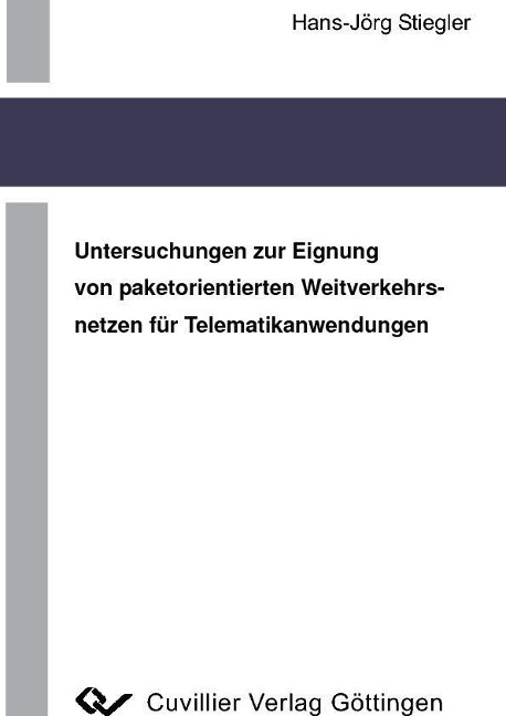Untersuchungen zur Eignung von paketorientierten Weitverkehrsnetzen für Telematikanwendungen - 