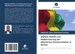 Cover-Bild zum Titel 'Digitale Medien und Modernisierung der öffentlichen Kommunikation in Guinea' von 'Hippolyte Sama Batumbla Camara'