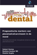 Cover-Bild zum Titel 'Prognostische markers van plaveiselcelcarcinoom in de mond' von 'Saloni Verma, Roshna Sankar Ns, Shalini Gupta'