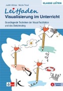 Cover-Bild zum Titel 'Leitfaden Visualisierung im Unterricht' von 'Judith Hilmes, Nicole Troué'