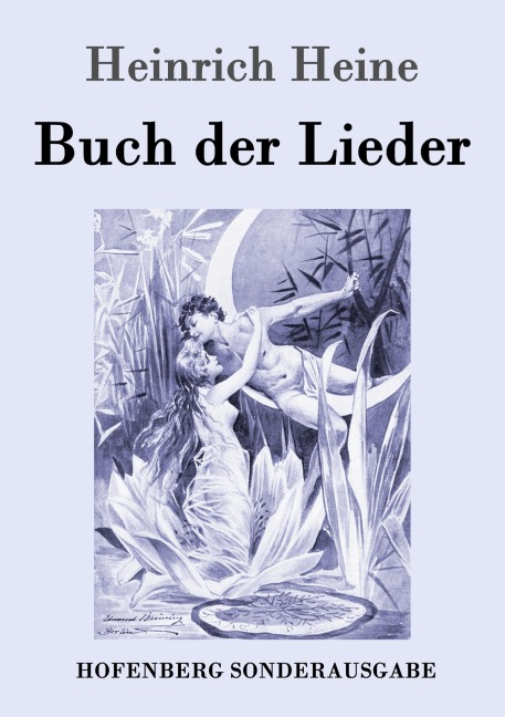 Buch der Lieder - Heinrich Heine