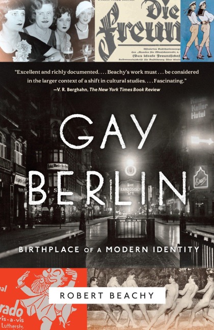 Gay Berlin - Robert Beachy