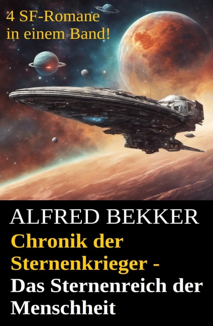 Chronik der Sternenkrieger - Das Sternenreich der Menschheit (Sunfrost Sammelband, #13) - Alfred Bekker