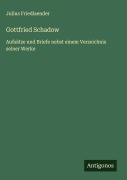 Cover-Bild zum Titel 'Gottfried Schadow' von 'Julius Friedlaender'