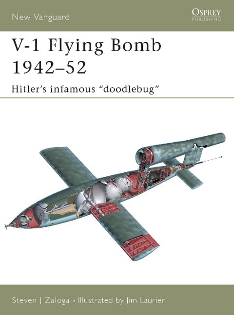 V-1 Flying Bomb 1942-52 - Steven J Zaloga