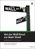Von der Wall Street zur Main Street - Michael Bloss, Dietmar Ernst, Joachim Häcker, Nadine Eil
