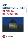 Cover-Bild zum Titel 'In difesa del segreto' von 'Anne Dufourmantelle'