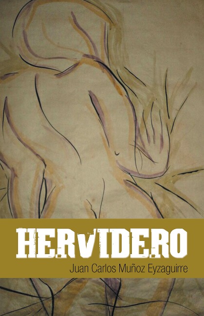 Hervidero - Juan Carlos Muñoz Eyzaguirre