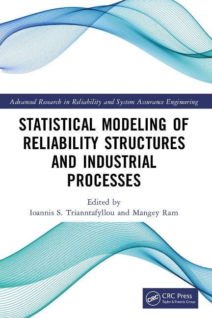 Statistical Modeling of Reliability Structures and Industrial Processes - 