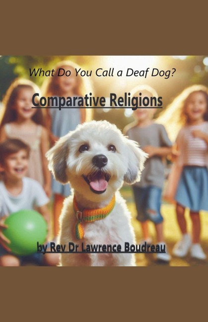 What Do You Call a Deaf Dog? - Lawrence Boudreau