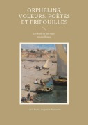 Cover-Bild zum Titel 'Orphelins, voleurs, poètes et fripouilles' von 'Louis Butin, Augustin Roussette'