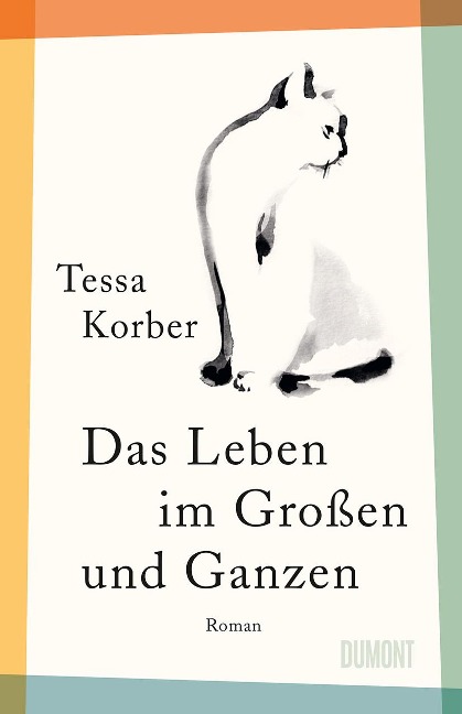 Das Leben im Großen und Ganzen - Tessa Korber