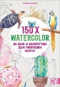 Cover-Bild zum Titel '150 x Watercolor' von 'Marina Bakasova'