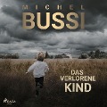 Cover-Bild zum Titel 'Das verlorene Kind' von 'Michael Bussi'