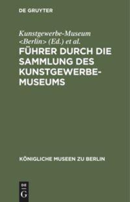 Führer durch die Sammlung des Kunstgewerbe-Museums - 