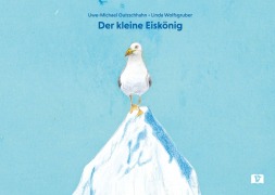 Cover-Bild zum Titel 'Der kleine Eiskönig. Bilderbuch' von 'Uwe-Michael Gutzschhahn'
