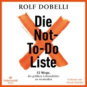 Cover-Bild zum Titel 'Die Not-To-Do-Liste' von 'Rolf Dobelli'
