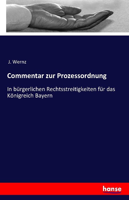 Commentar zur Prozessordnung - J. Wernz