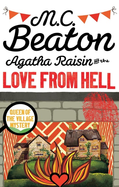Agatha Raisin and the Love from Hell - M. C. Beaton