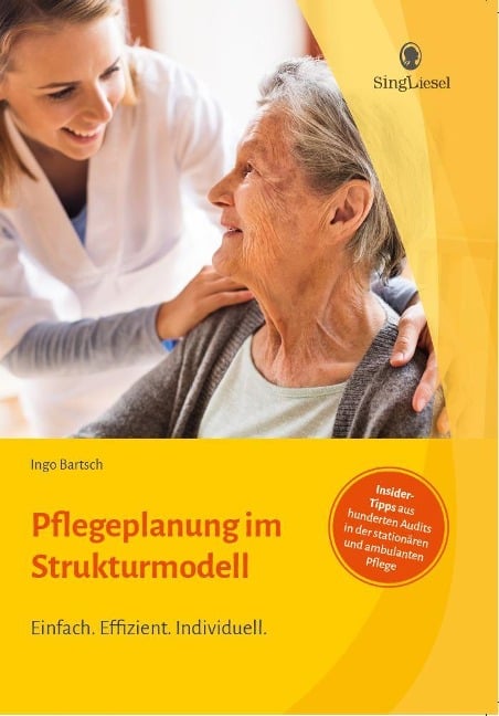 Pflegeplanung im Strukturmodell. Effizient und individuell beschreiben. - Ingo Bartsch