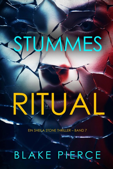 Stummes Ritual (Ein Sheila Stone Thriller - Band 7) - Blake Pierce