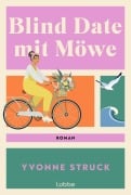 Cover-Bild zum Titel 'Blind Date mit Möwe' von 'Yvonne Struck'