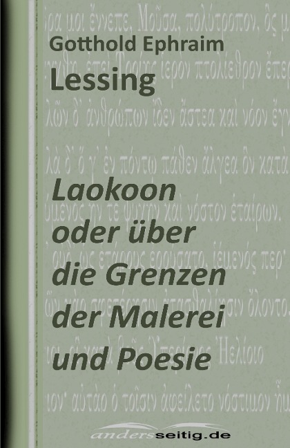 Laokoon oder über die Grenzen der Malerei und Poesie - Gotthold Ephraim Lessing