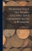 Cover-Bild zum Titel 'Numismatique des nomes d'Egypte sous l'administration romaine' von 'Victor Langlois'