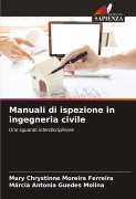 Cover-Bild zum Titel 'Manuali di ispezione in ingegneria civile' von 'Mary Chrystinne Moreira Ferreira, Márcia Antonia Guedes Molina'