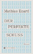Cover-Bild zum Titel 'Der perfekte Schuss' von 'Mathias Enard'