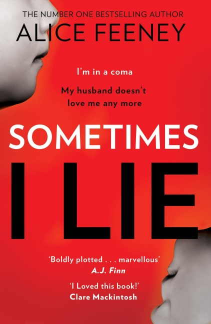 Sometimes I Lie - Alice Feeney