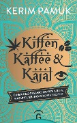 Cover-Bild zum Titel 'Kiffen, Kaffee und Kajal' von 'Kerim Pamuk'