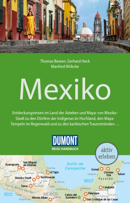 DUMONT Reise-Handbuch Reiseführer E-Book Mexiko - Gerhard Heck, Manfred Wöbcke, Thomas Bassen