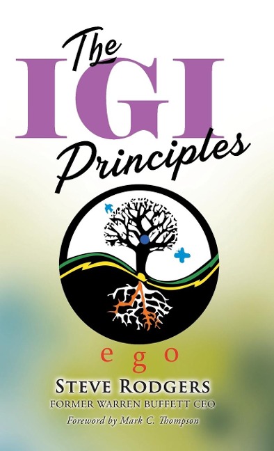 The IGI Principles: The Power of Inviting Good In vs Edging Good Out - Steve Rodgers