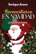 Cover-Bild zum Titel 'Reconciliarse en Navidad' von 'Enrique Arenz'