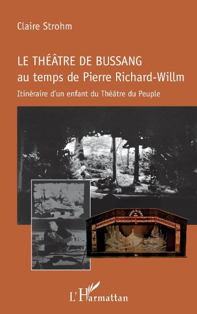 Le théâtre de Bussang au temps de Pierre Richard-Willm - Strohm